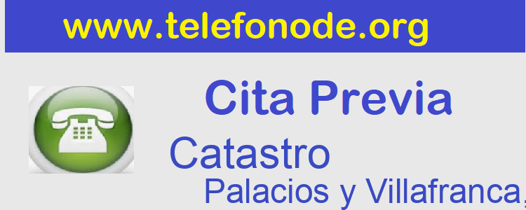 Cita Previa Catastro Palacios y Villafranca, Los